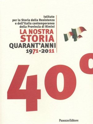 cover image of La nostra storia. Quarant'anni 1971-2011